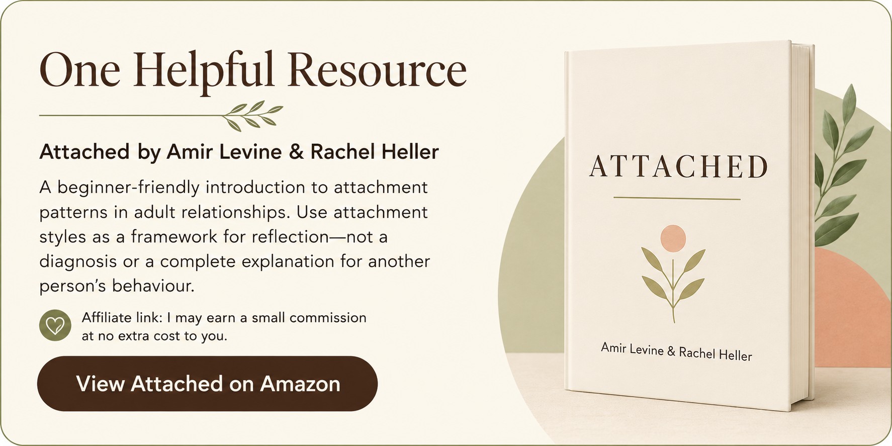 Attached by Amir Levine and Rachel Heller, a beginner-friendly guide to adult attachment patterns.