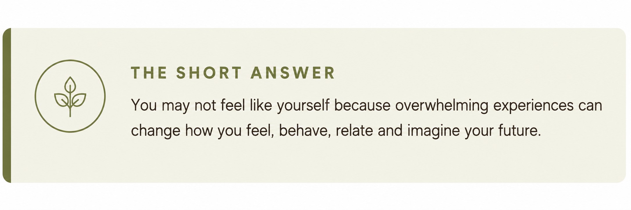 Short answer explaining identity loss after trauma and emotional overwhelm.